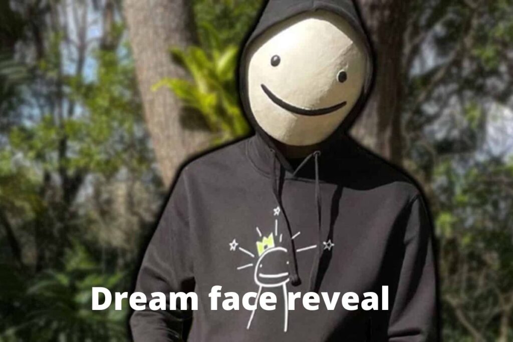 Dream face reveal