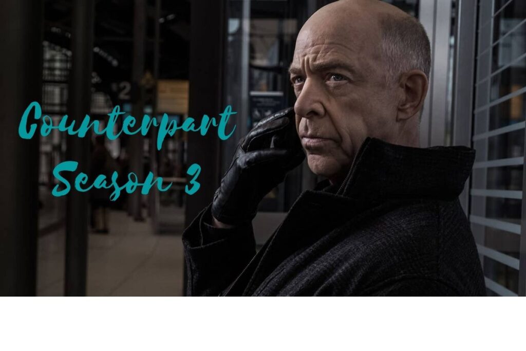 Counterpart Season 3