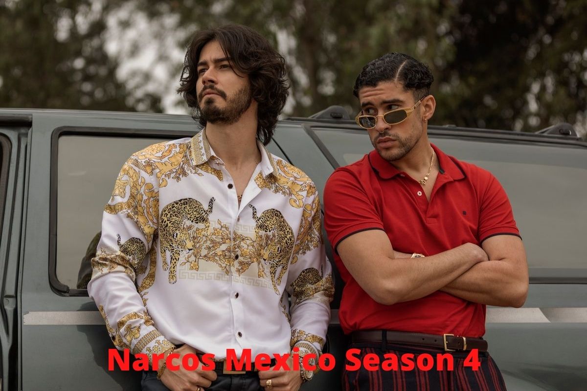 Narcos Mexico Season 4 