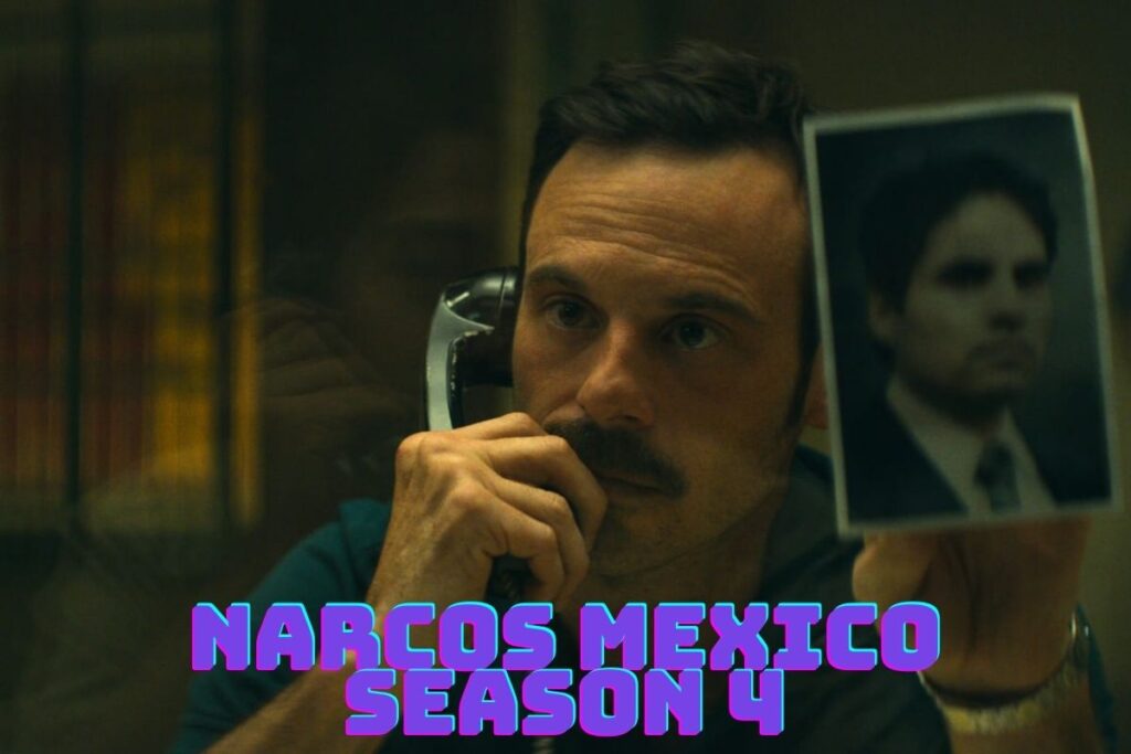 Narcos Mexico Season 4