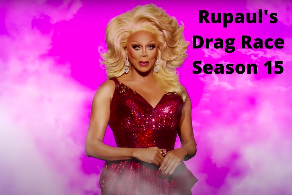 Rupaul's Drag Race Season 15