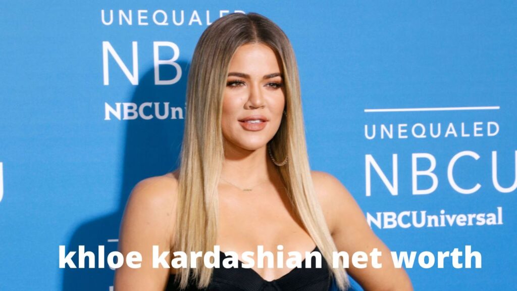 khloe kardashian net worth