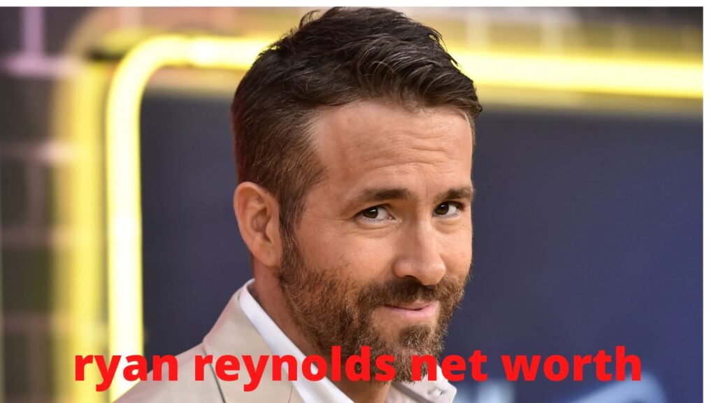 ryan reynolds net worth