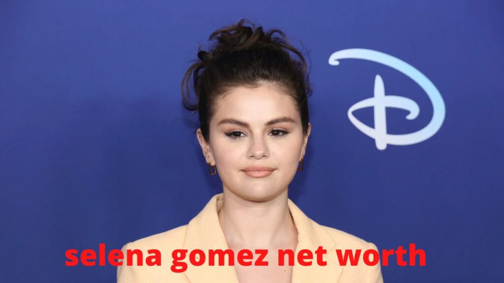 selena gomez net worth