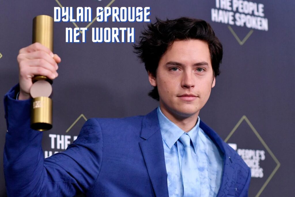 Dylan Sprouse Net worth