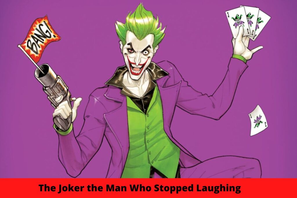 The Joker the Man Who Stopped Laughing