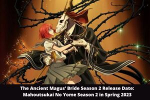 Ancient Magus' Bride Anime Season 2 