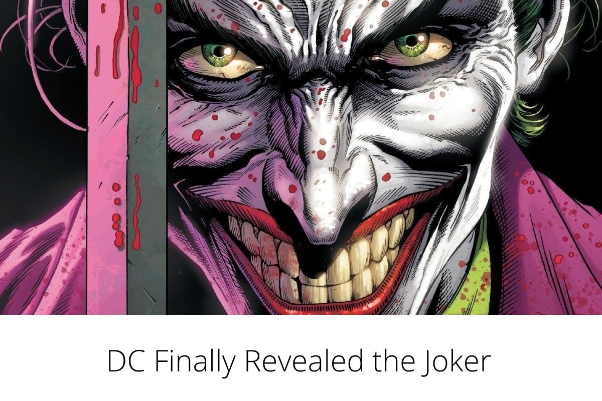 DC Finally Revealed the Joker