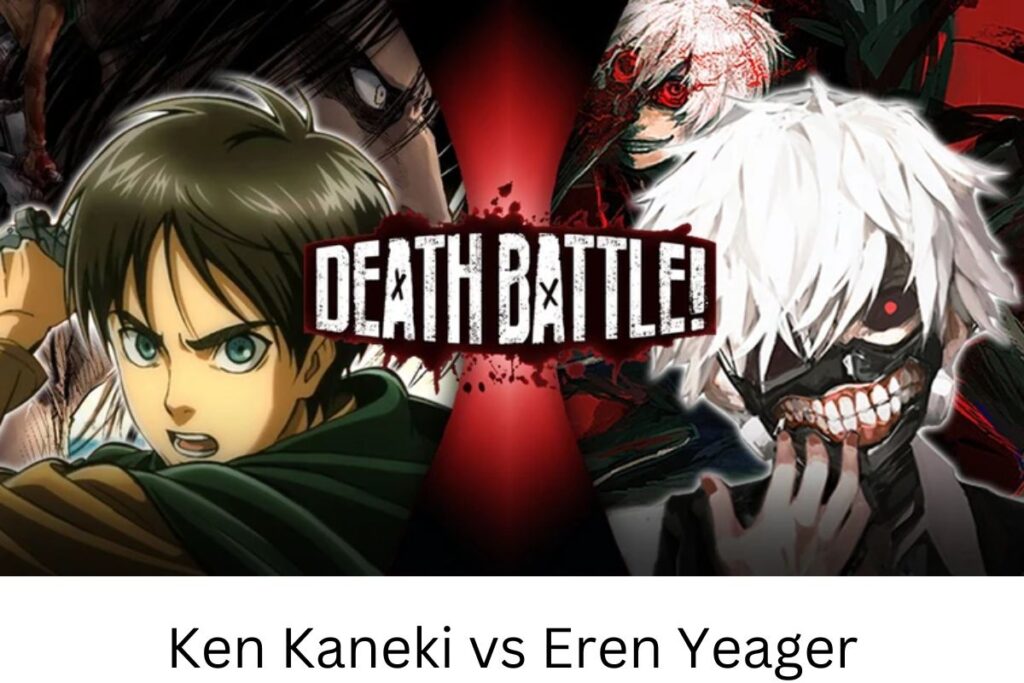 Ken Kaneki vs Eren Yeager