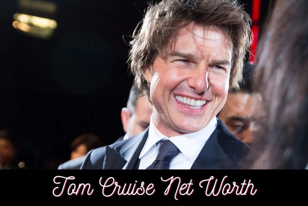 Tom Cruise Net Worth