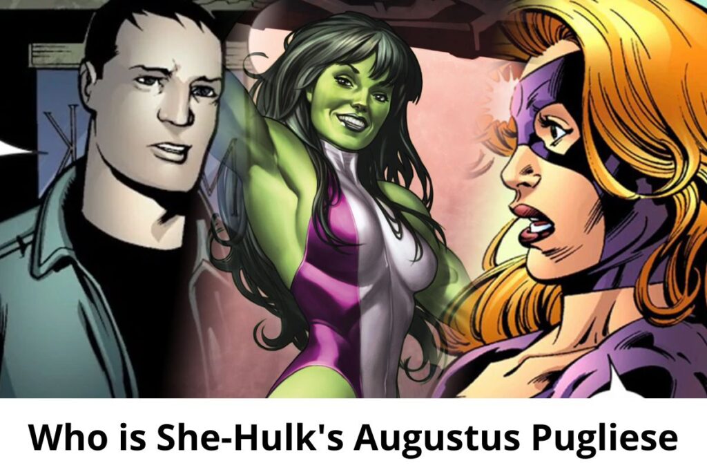 Who is She-Hulk's Augustus Pugliese