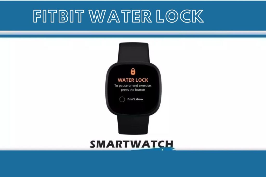 fitbit water lock