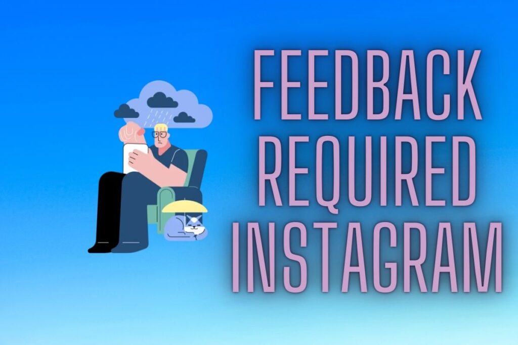 How to Fix Feedback Required on Instagram