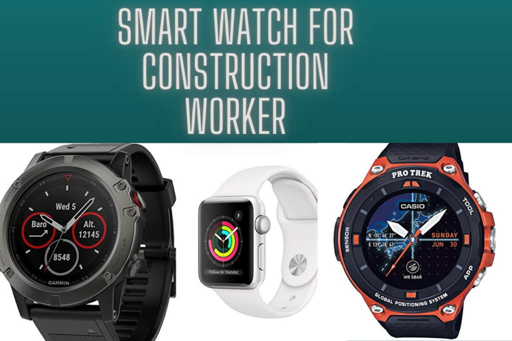 smart watch for construction worker