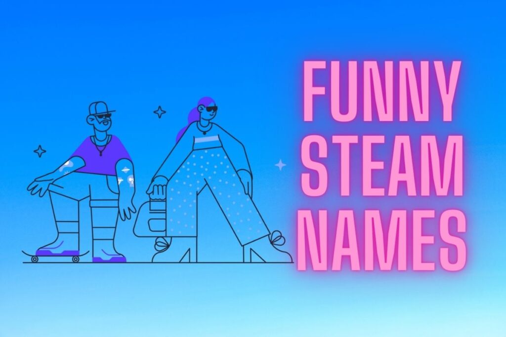 100 Best Funny Steam Names Ideas to Use