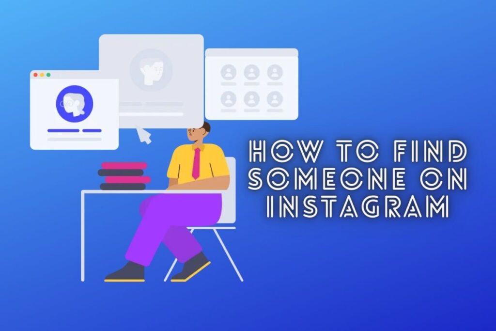 How to Find Someone on Instagram Without Knowing Their Username