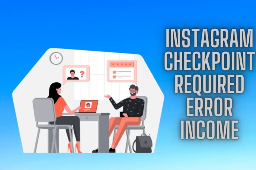 How to Fix Checkpoint Required on Instagram