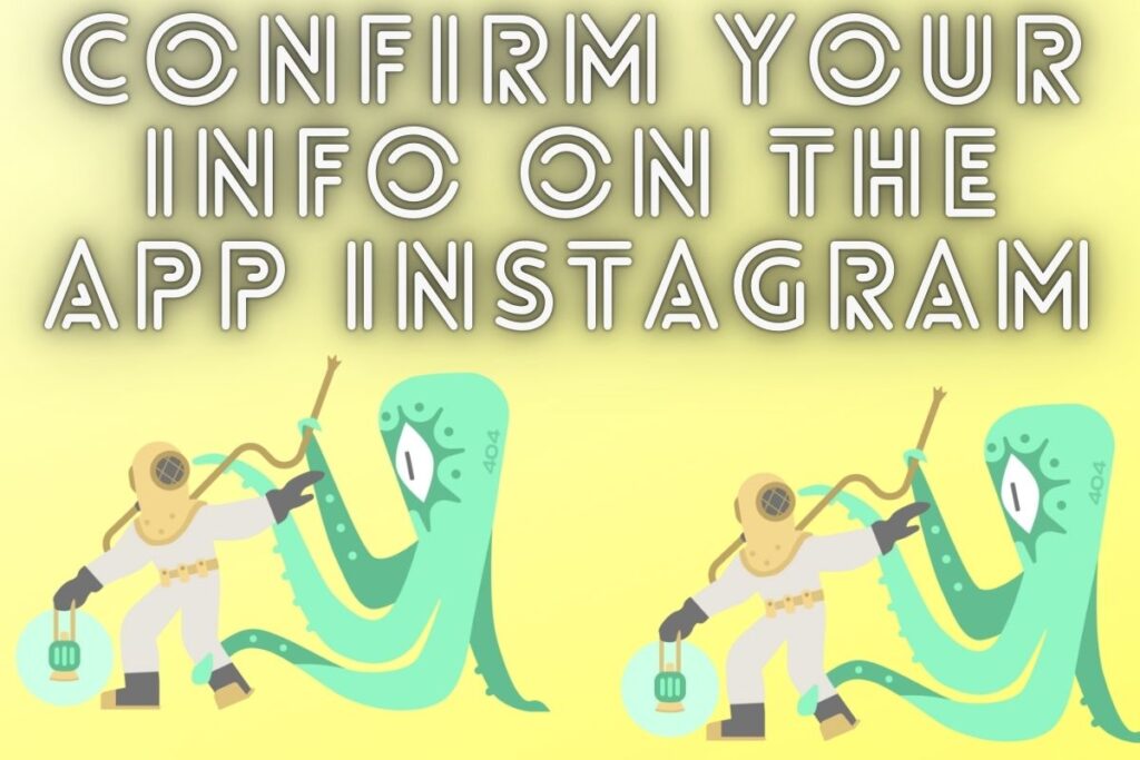 How to Fix “Confirm Your Info on the App” on Instagram