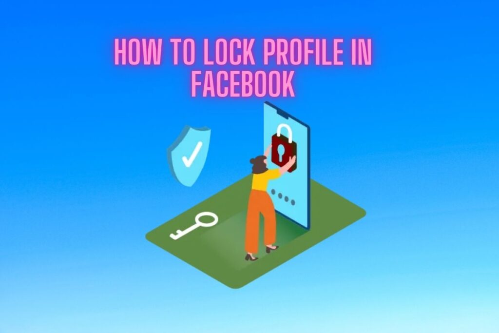 How to Fix Facebook Lock Profile Not Working or Showing