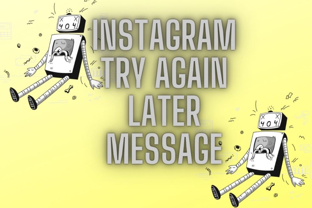 How to Fix “Try Again Later” on Instagram