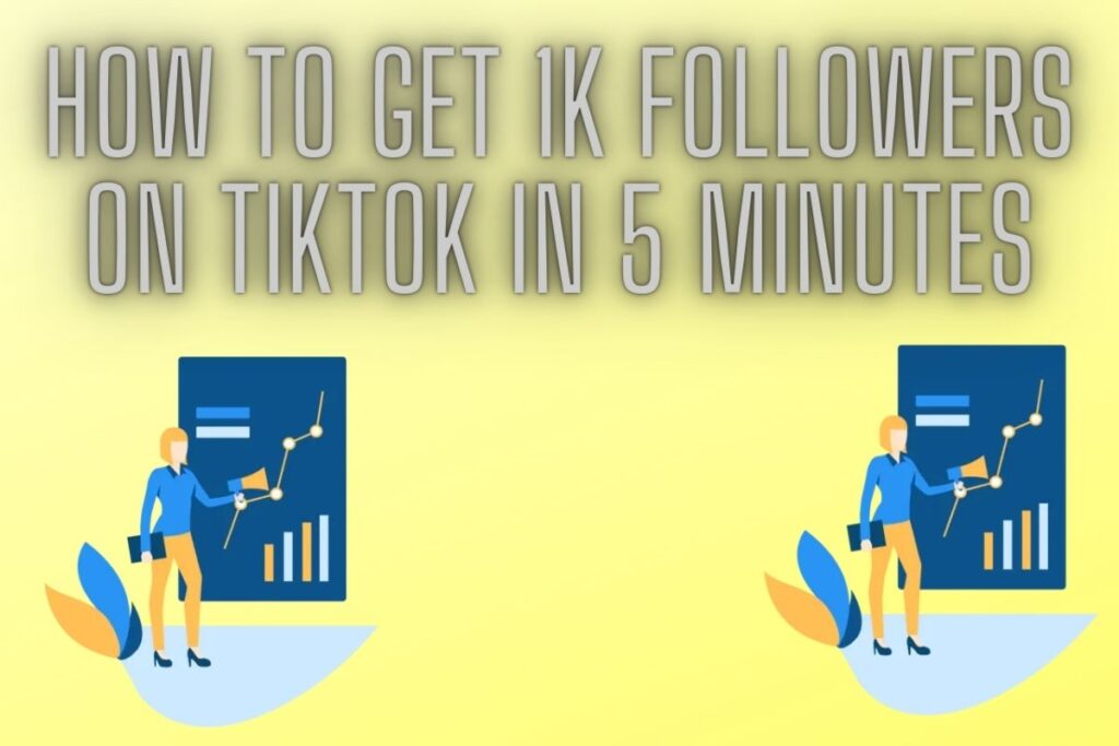 How to Get 1000 TikTok Followers