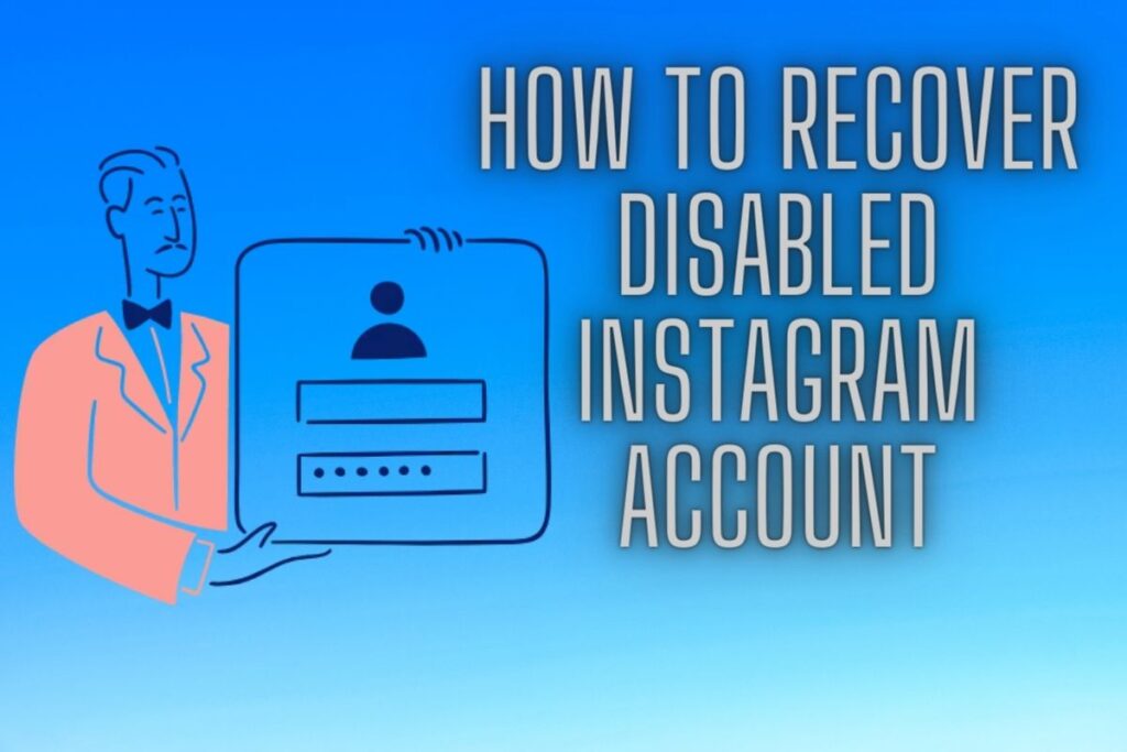 How to Recover a Disabled Instagram Account