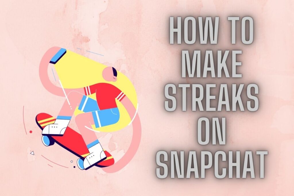 How to Start a Streak on Snapchat