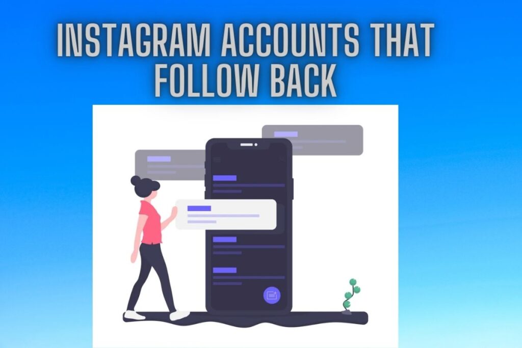 List of Instagram Accounts that Follow Back