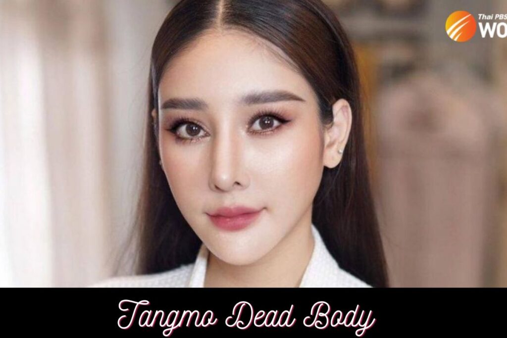 Tangmo Dead Body