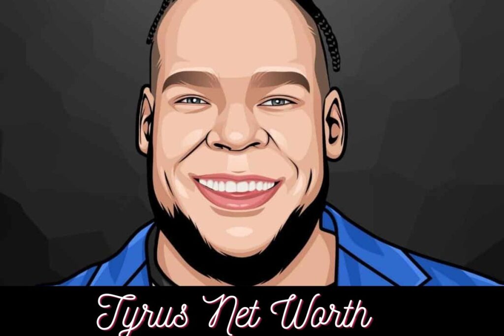 Tyrus Net Worth