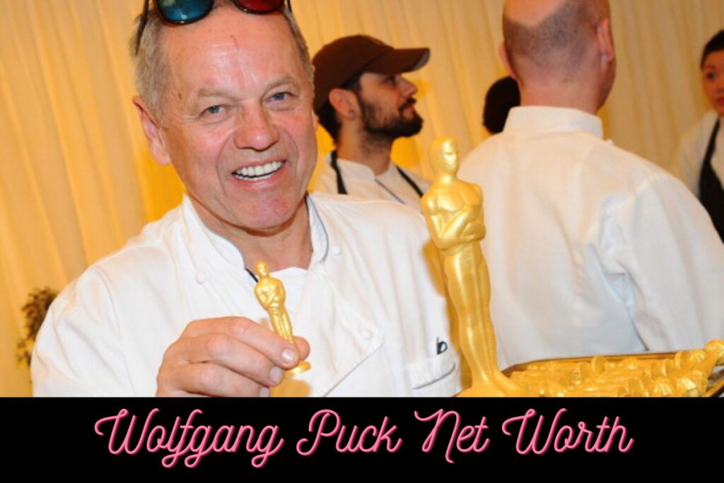 Wolfgang Puck Net Worth