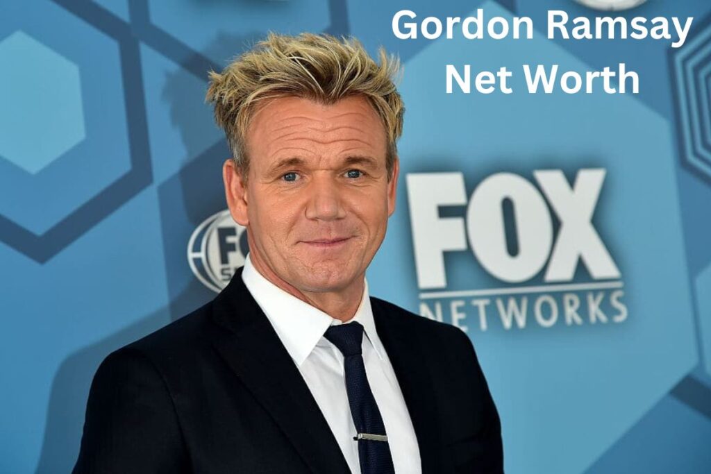 Gordon Ramsay Net Worth