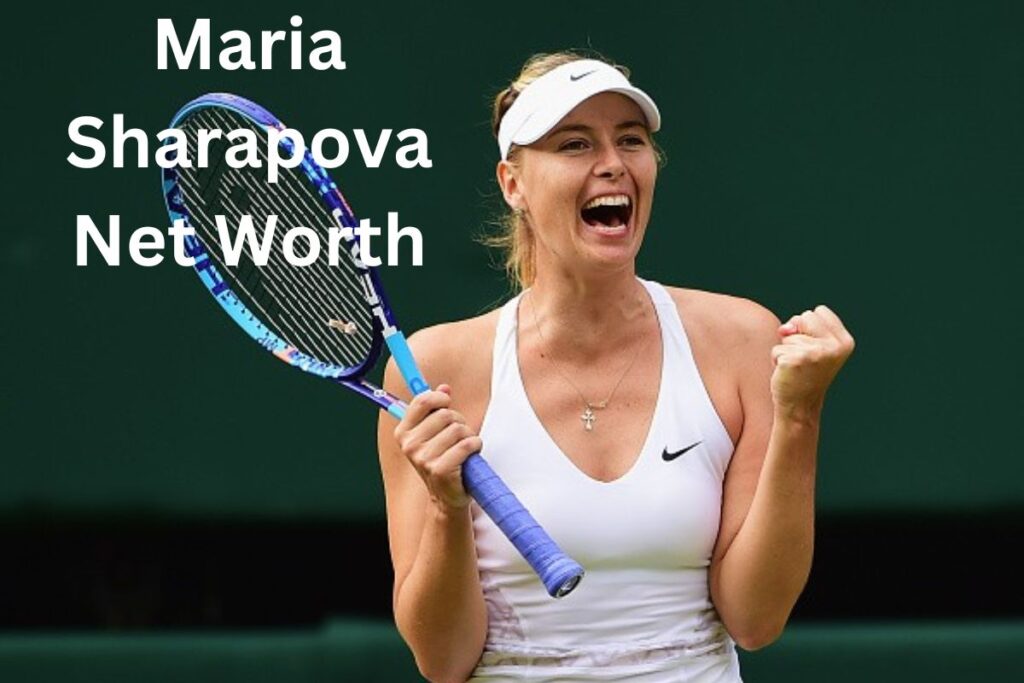 Maria Sharapova Net Worth