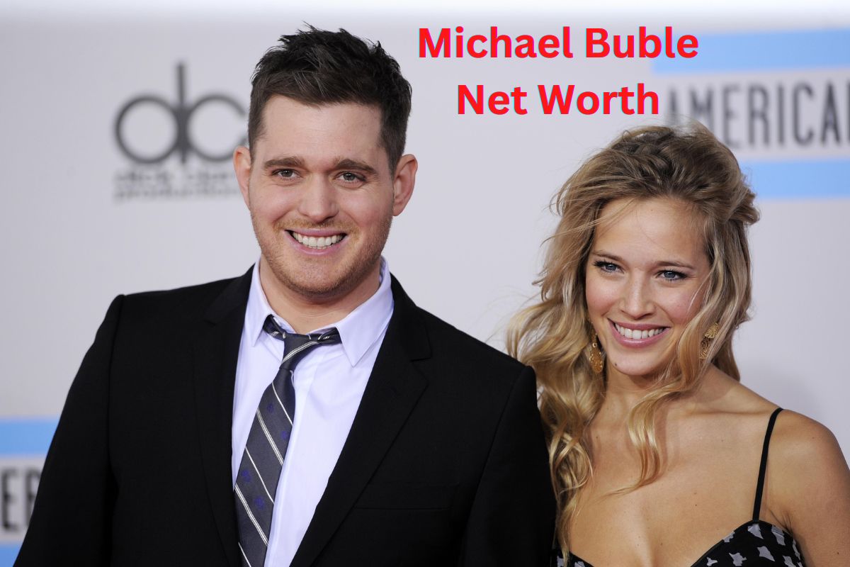 Michael Buble Net Worth