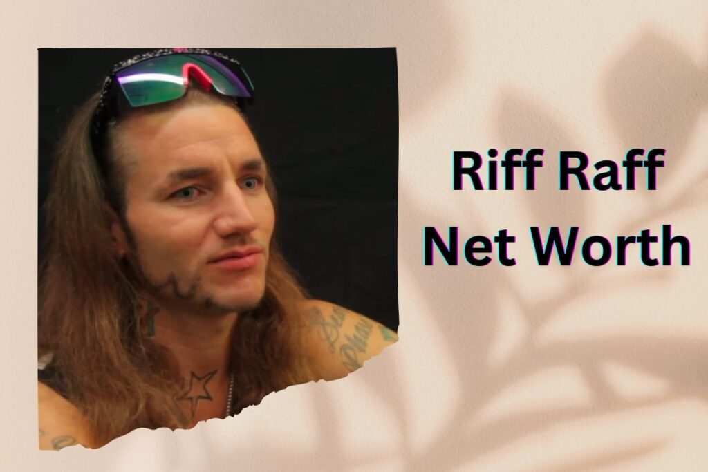 Riff Raff Net Worth