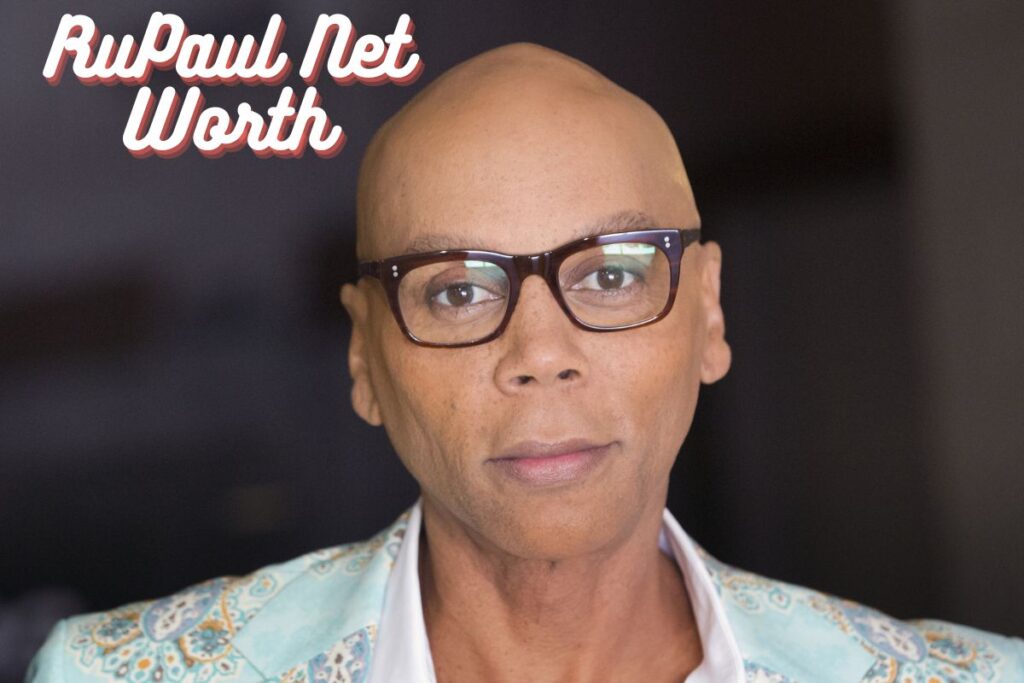 RuPaul Net Worth