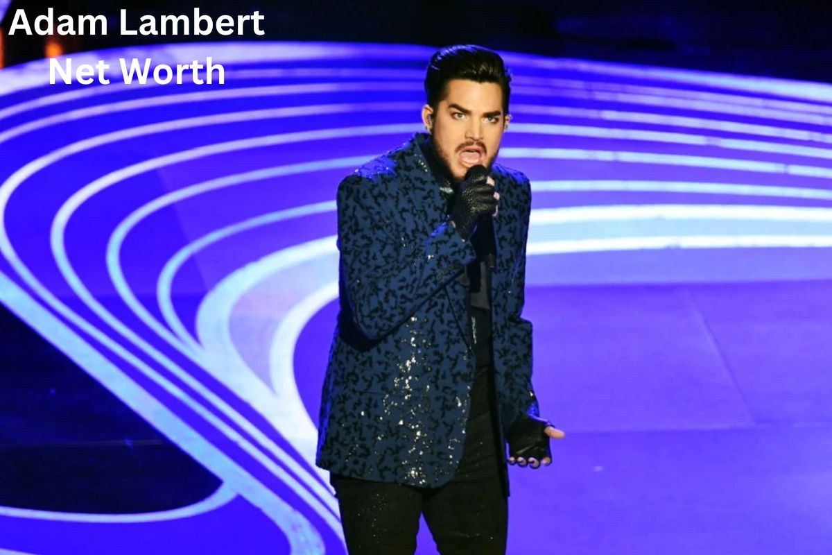 Adam Lambert Net Worth