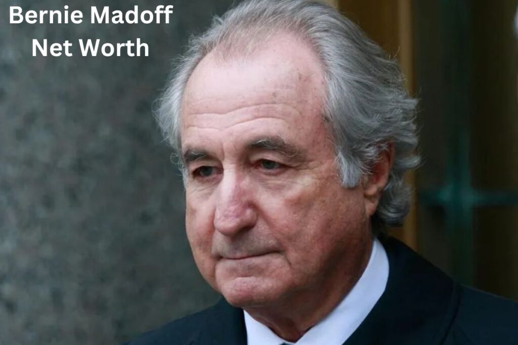 Bernie Madoff Net Worth