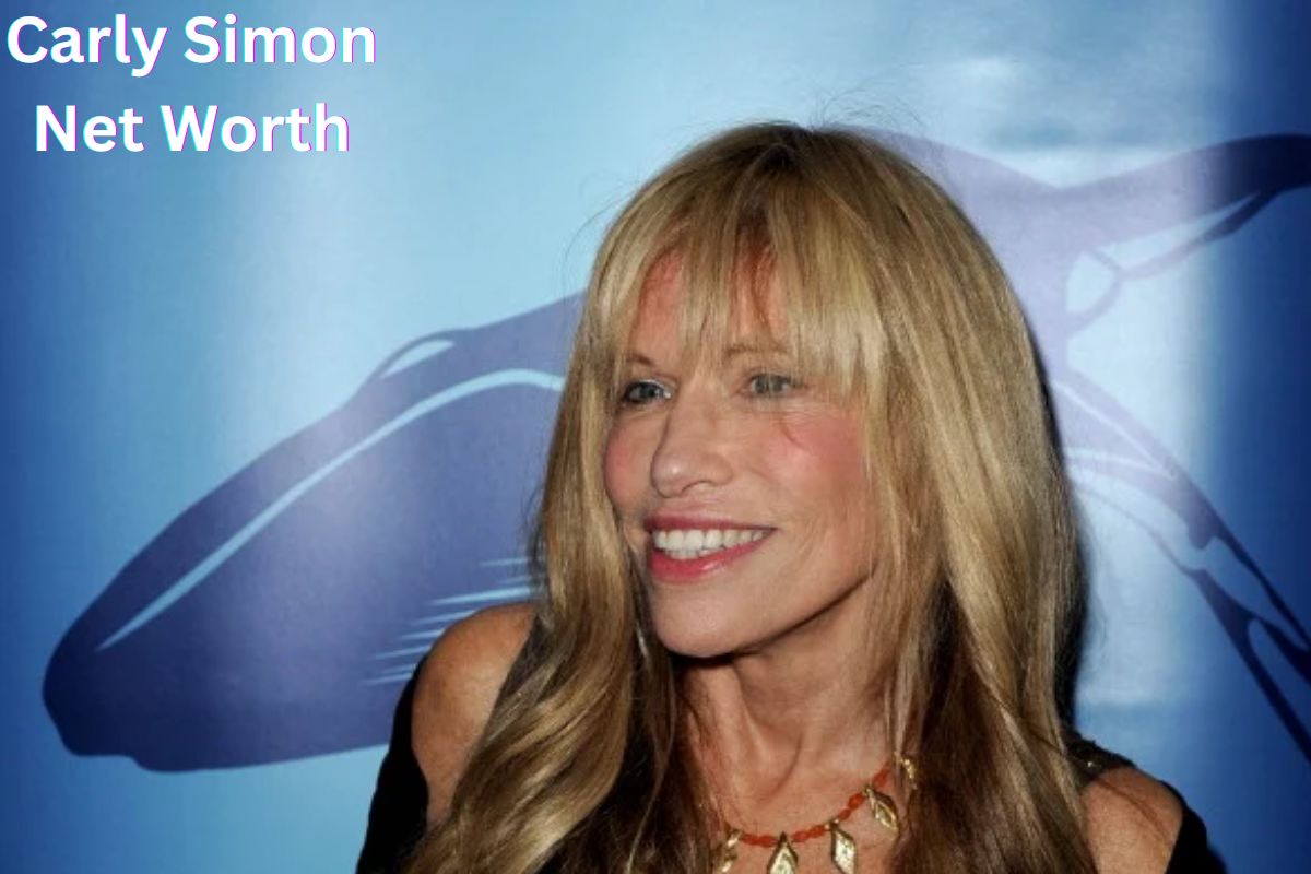 Carly Simon Net Worth