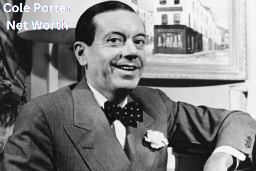 Cole Porter Net Worth