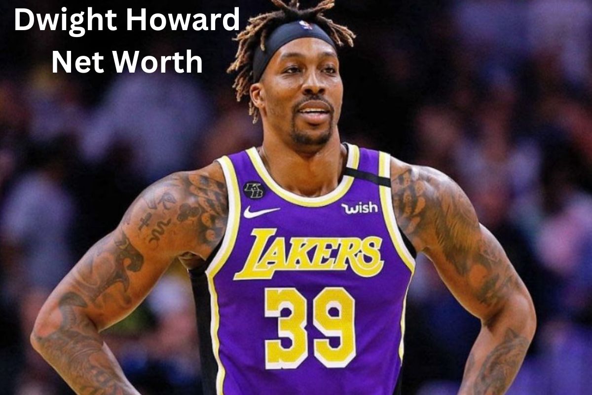 Dwight Howard Net Worth