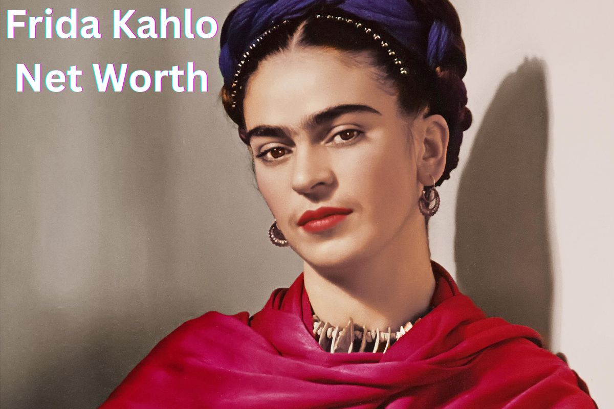 Frida Kahlo Net Worth