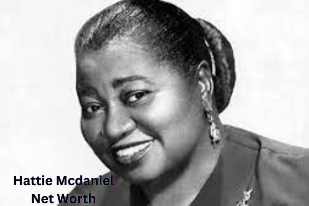 Hattie Mcdaniel Net Worth