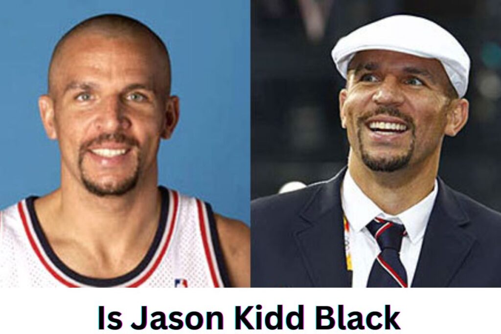 Is Jason Kidd Black