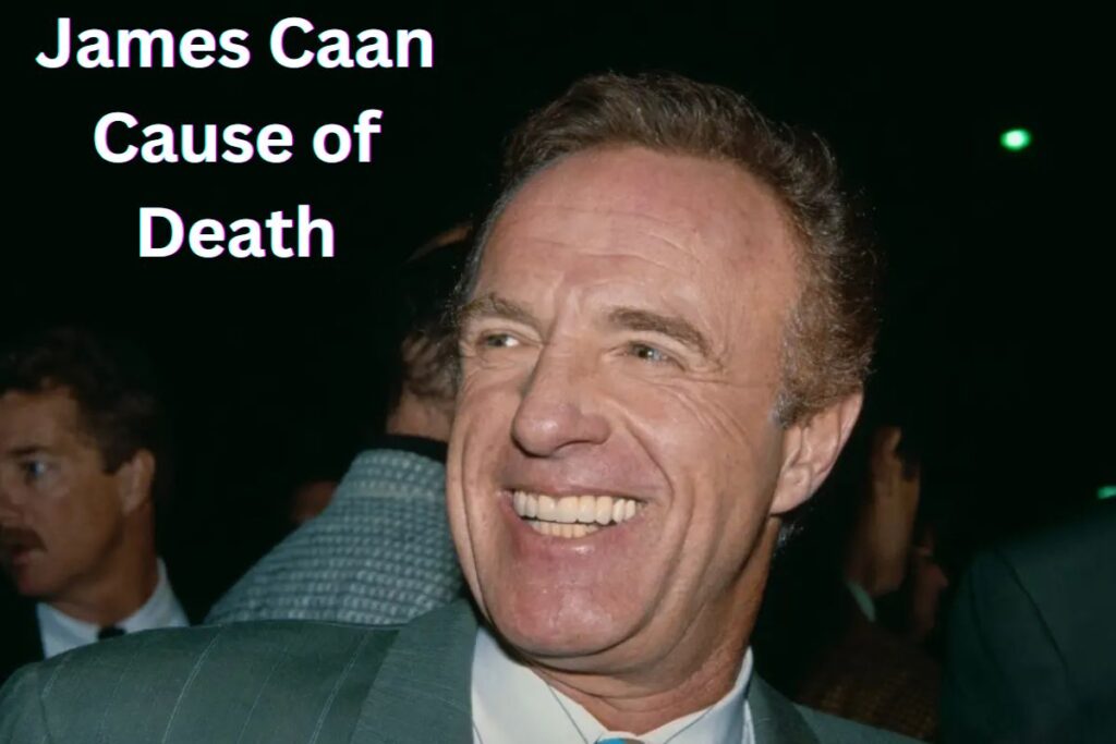 James Caan Cause of Death