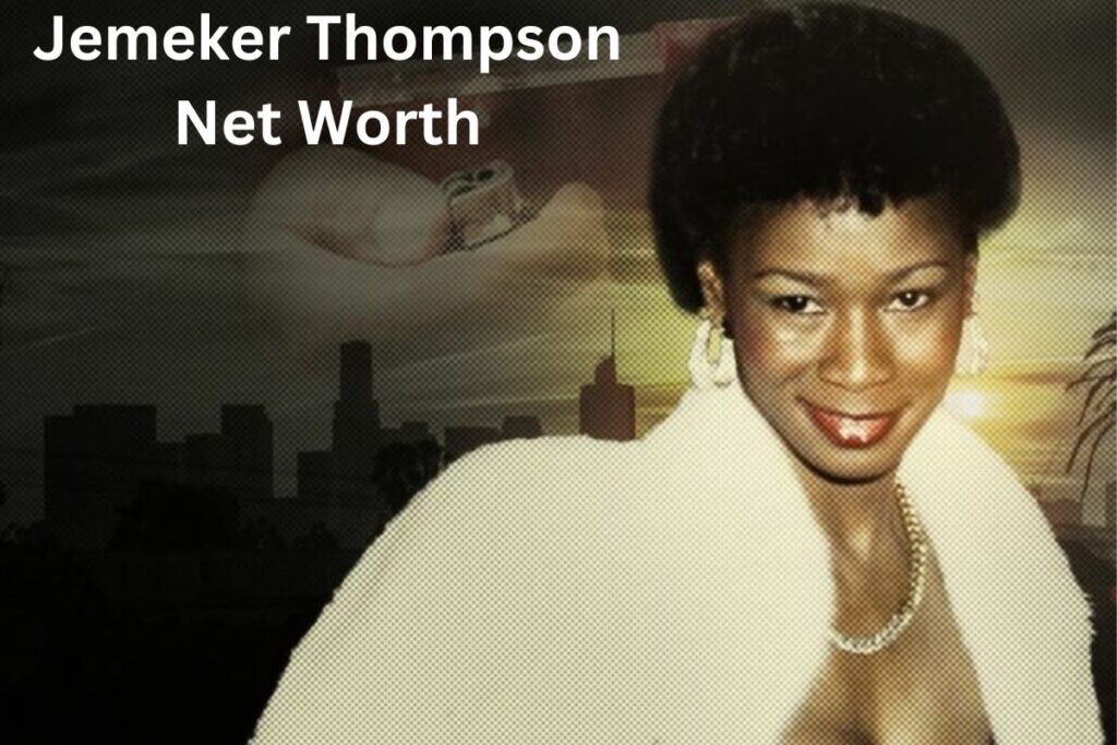 Jemeker Thompson Net Worth