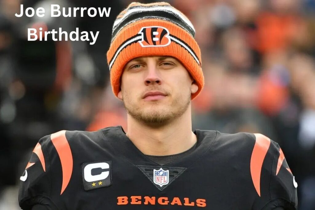 Joe Burrow Birthday