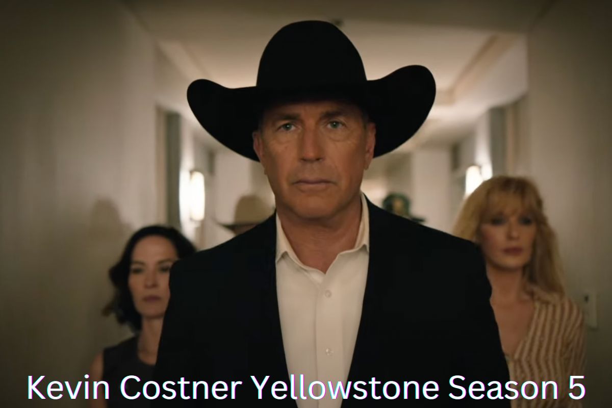 Kevin Costner Yellowstone Season 5