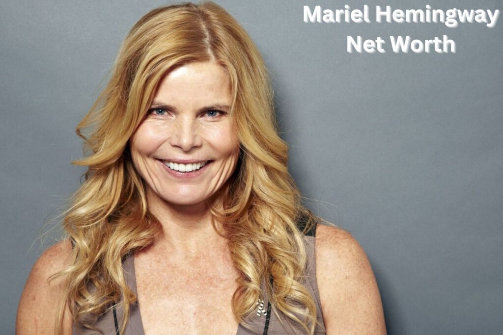 Mariel Hemingway Net Worth