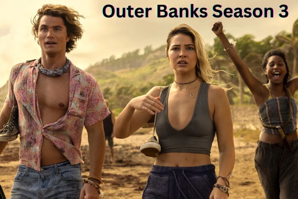 Outer Banks Season 3